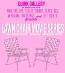Free Lawn Chair Movie Series at Quirk Gallery in Richmond